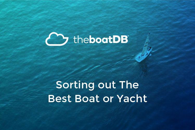 Sort Out the Best Boat or Yacht