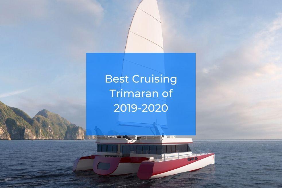Best Cruising Trimaran of 2019-2020