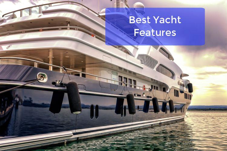 The Best Yacht Features of 2019