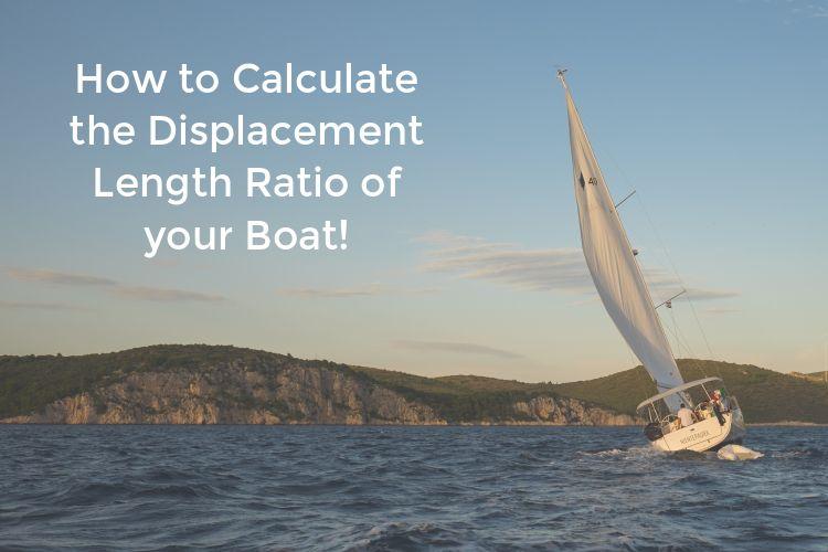 How to Calculate the Displacement to Length Ratio of a Boat